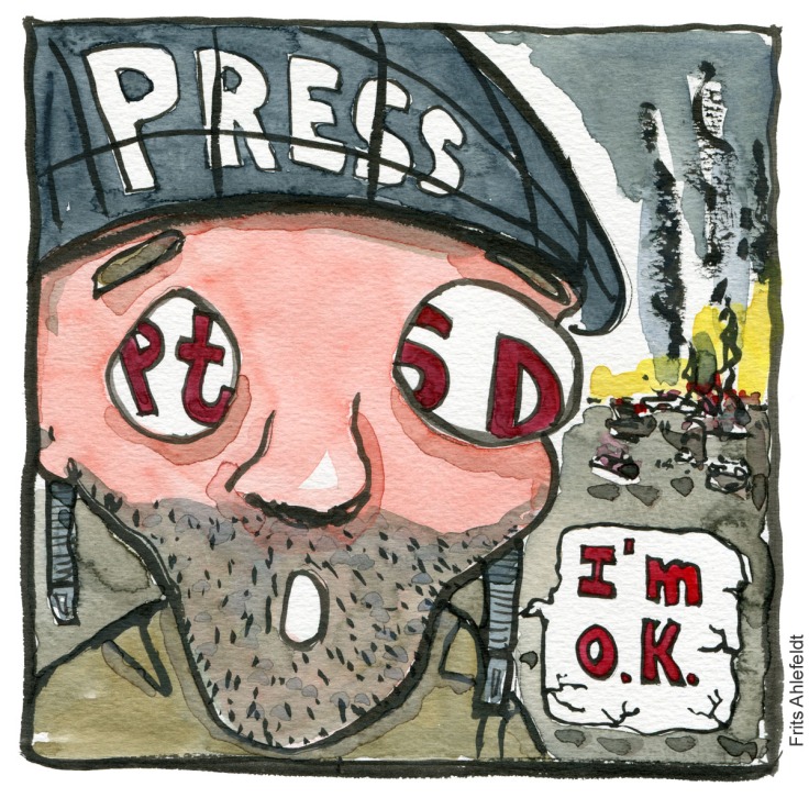 illustration of reporter with press helmet on, saying I'm ok, while PTSD is written in his eyes. Drawn journalism by Frits Ahlefeldt