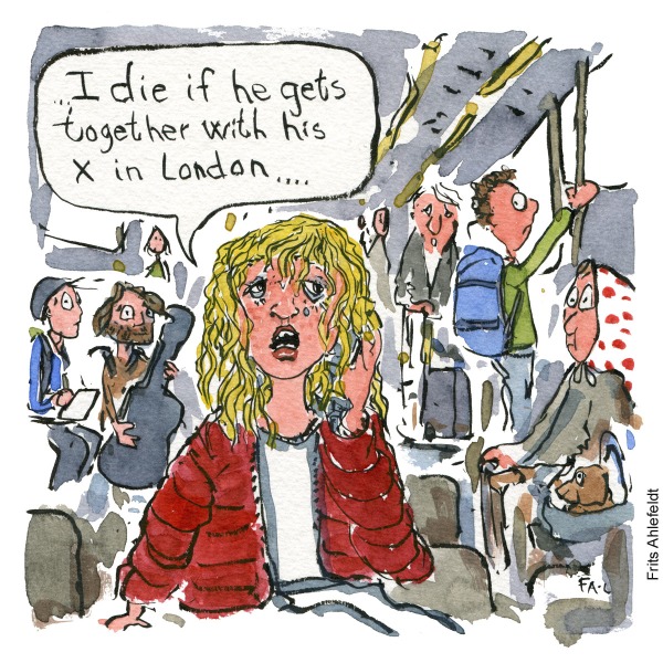 Reportage drawing from the metro, girl saying I die fi he gets together with his x in London. Illustration by Frits Ahlefeldt. Drawn Journalism